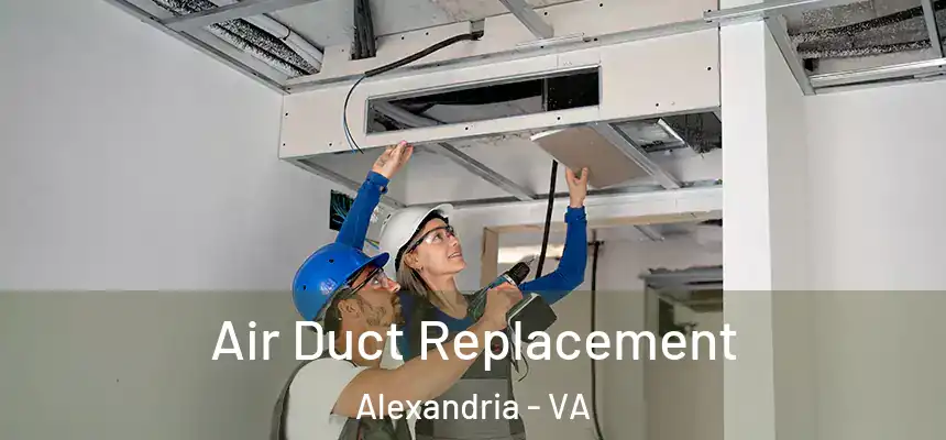  Air Duct Replacement Alexandria - VA
