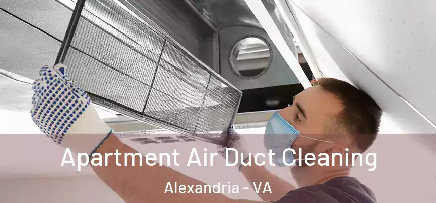  Apartment Air Duct Cleaning Alexandria - VA