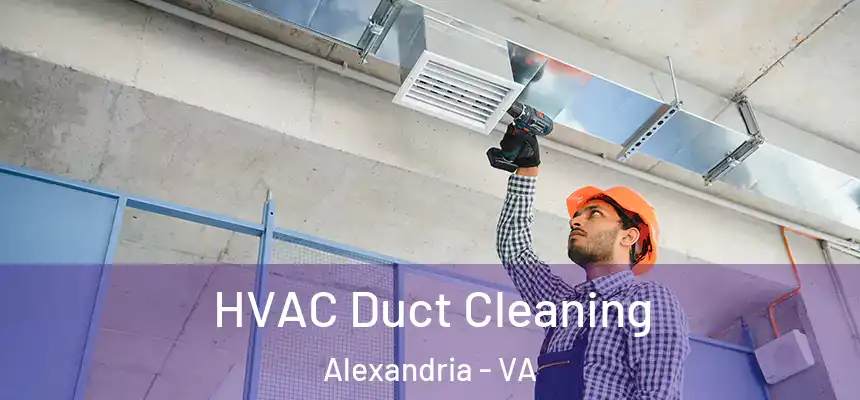  HVAC Duct Cleaning Alexandria - VA