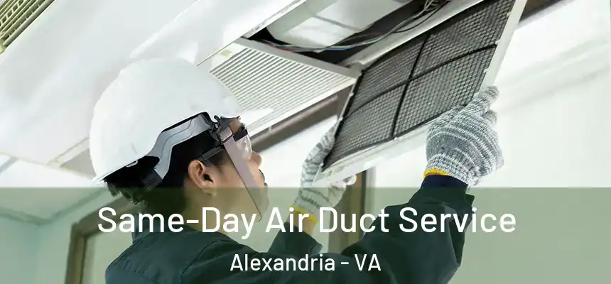 Same-Day Air Duct Service Alexandria - VA